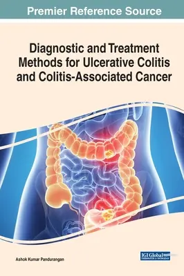 Métodos De Diagnóstico Y Tratamiento De La Colitis Ulcerosa Y El Cáncer Asociado A La Colitis - Diagnostic and Treatment Methods for Ulcerative Colitis and Colitis-Associated Cancer