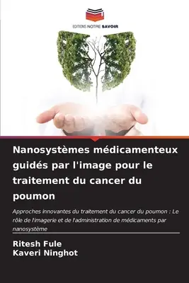 Nanosystmes mdicamenteux guids par l'image pour le traitement du cancer du poumon