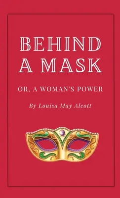 Detrás de una máscara, o el poder de una mujer - Behind a Mask, or A Woman's Power