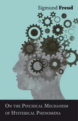 Sobre el mecanismo psíquico de los fenómenos histéricos - On the Psychical Mechanism of Hysterical Phenomena