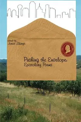 Sobrepasar los límites: Poemas epistolares - Pushing the Envelope: Epistolary Poems