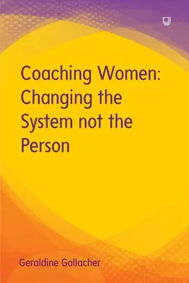 Coaching para mujeres: Cambiar el sistema, no la persona - Coaching Women: Changing the System not the Person