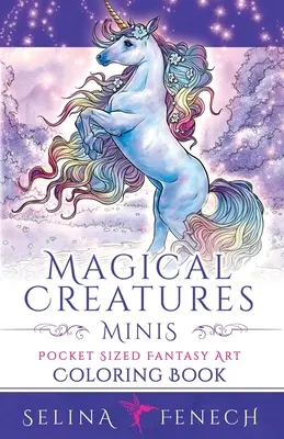 Minis de criaturas mágicas - Libro para colorear de fantasía de bolsillo - Magical Creatures Minis - Pocket Sized Fantasy Art Coloring Book