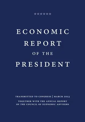Informe Económico del Presidente 2023 - Economic Report of the President 2023