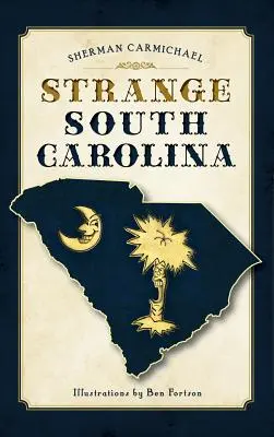 La extraña Carolina del Sur - Strange South Carolina