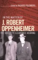 En el caso de J. Robert Oppenheimer - In the Matter of J. Robert Oppenheimer