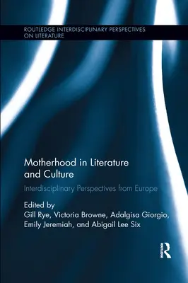 La maternidad en la literatura y la cultura: Perspectivas interdisciplinares desde Europa - Motherhood in Literature and Culture: Interdisciplinary Perspectives from Europe