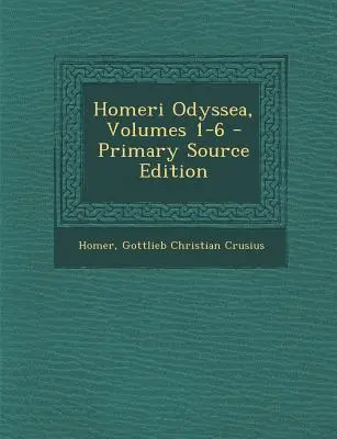 Homeri Odyssea, Volúmenes 1-6 - Homeri Odyssea, Volumes 1-6