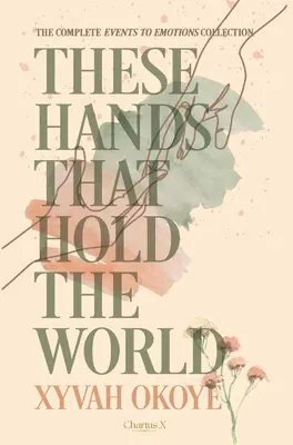 Estas manos que sostienen el mundo - These hands that hold the world