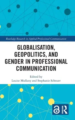 Globalización, geopolítica y género en la comunicación profesional - Globalisation, Geopolitics, and Gender in Professional Communication