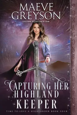 Capturar a su guardián de las Highlands - Capturing Her Highland Keeper