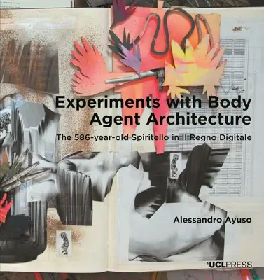 Experimentos con arquitectura de agentes corporales: El Spiritello de 586 años en Il Regno Digitale - Experiments with Body Agent Architecture: The 586-Year-Old Spiritello in Il Regno Digitale