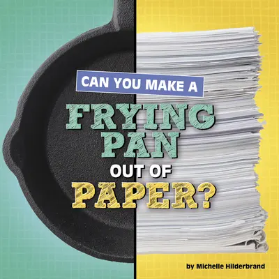 ¿Se puede hacer una sartén de papel? - Can You Make a Frying Pan Out of Paper?
