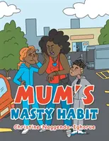 El mal hábito de mamá - Mum's Nasty Habit