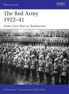 El Ejército Rojo 1922-41: De la Guerra Civil a «Barbarroja - The Red Army 1922-41: From Civil War to 'Barbarossa'