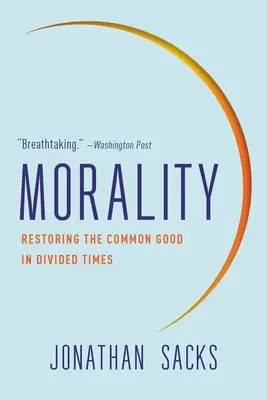 Moralidad: Restaurar el bien común en tiempos divididos - Morality: Restoring the Common Good in Divided Times