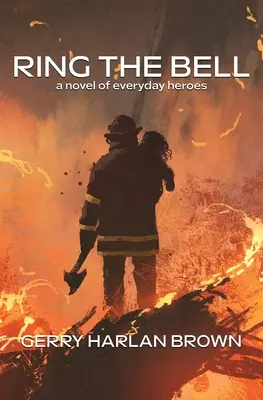 Ring the Bell: Una novela de héroes cotidianos - Ring the Bell: A Novel of Everyday Heroes