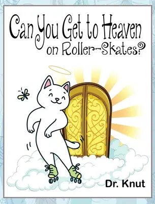 ¿Se puede ir al cielo en patines? - Can You Get to Heaven on Roller-Skates?