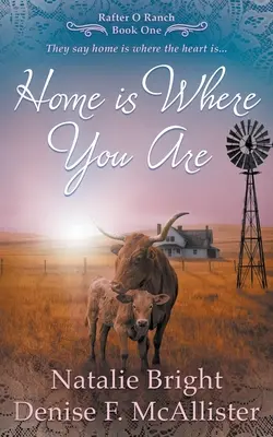 El hogar está donde tú estás: Una serie romántica cristiana del Oeste - Home is Where You Are: A Christian Western Romance Series