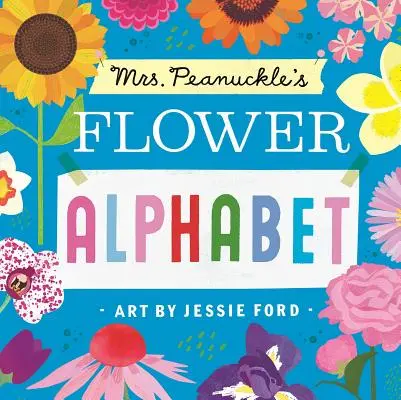 Abecedario floral de la Sra. Peanuckle - Mrs. Peanuckle's Flower Alphabet