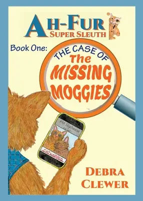 Ah-Fur, Super Sleuth - El caso de los Moggies desaparecidos - Ah-Fur, Super Sleuth - The Case of The Missing Moggies