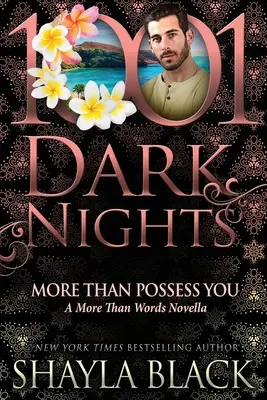 Más que poseerte: Una novela más que palabras - More Than Possess You: A More Than Words Novella