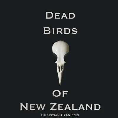 Aves muertas de Nueva Zelanda - Dead Birds Of New Zealand