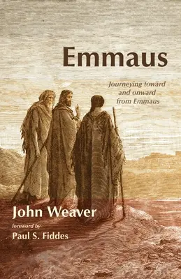 Emaús: Camino de Emaús y hacia Emaús - Emmaus: Journeying Toward and Onward from Emmaus