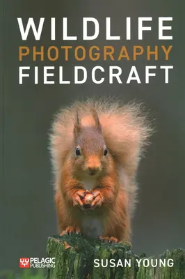 Fotografía de la fauna salvaje - Wildlife Photography Fieldcraft