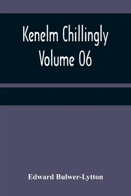 Kenelm Chillingly - Volumen 06 - Kenelm Chillingly - Volume 06