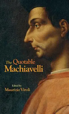 Los citables de Maquiavelo - The Quotable Machiavelli