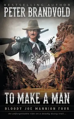 To Make A Man: Serie clásica del Oeste - To Make A Man: Classic Western Series