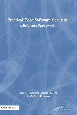 Seguridad básica práctica del software: Un marco de referencia - Practical Core Software Security: A Reference Framework