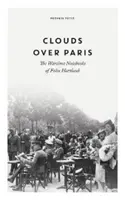 Nubes sobre París: Los cuadernos de guerra de Felix Hartlaub - Clouds over Paris: The Wartime Notebooks of Felix Hartlaub