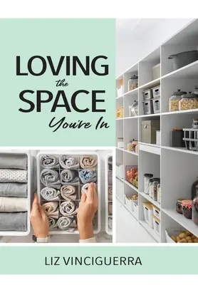 Amar el espacio en el que te encuentras - Loving the Space You're In