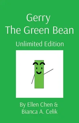 Gerry La judía verde: Edición ilimitada - Gerry The Green Bean: Unlimited Edition