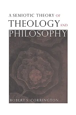 Teoría semiótica de la teología y la filosofía - A Semiotic Theory of Theology and Philosophy