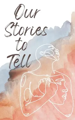 Nuestras historias - Our Stories to Tell