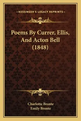 Poemas de Currer, Ellis y Acton Bell (1848) - Poems by Currer, Ellis, and Acton Bell (1848)