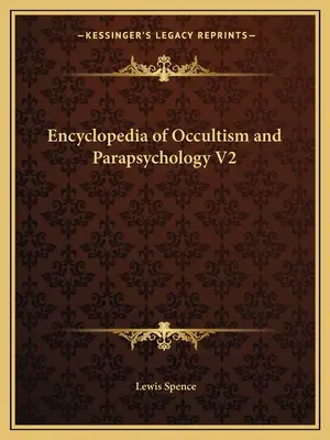 Enciclopedia de Ocultismo y Parapsicología V2 - Encyclopedia of Occultism and Parapsychology V2