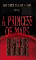 Una Princesa de Marte, John Carter, Señor de la Guerra de Marte, Libro 1 - A Princess of Mars, John Carter, Warlord of Mars, Book 1