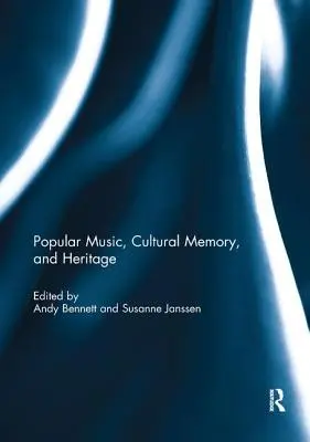 Música popular, memoria cultural y patrimonio - Popular Music, Cultural Memory, and Heritage