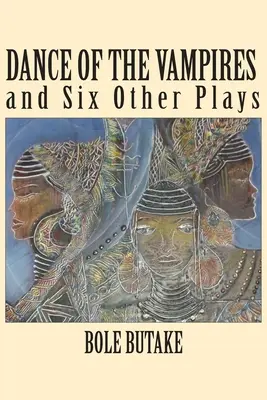 La danza de los vampiros y seis obras más - Dance of the Vampires and Six Other Plays