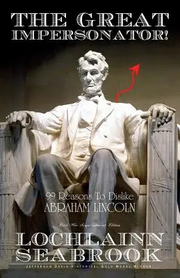 El Gran Imitador!: 99 razones para que no te guste Abraham Lincoln - The Great Impersonator!: 99 Reasons to Dislike Abraham Lincoln