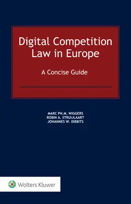 Derecho digital de la competencia en Europa: Una guía concisa - Digital Competition Law in Europe: A Concise Guide
