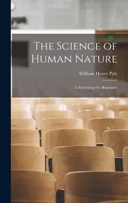 La ciencia de la naturaleza humana: Psicología para principiantes - The Science of Human Nature: A Psychology for Beginners