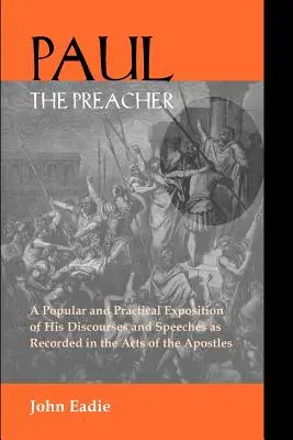 Pablo predicador: Discursos y alocuciones en los Hechos - Paul the Preacher: Discourses and Speeches in Acts