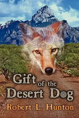 El regalo del perro del desierto - Gift of the Desert Dog