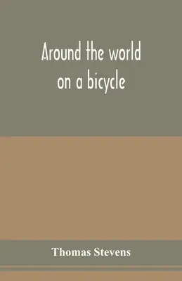 La vuelta al mundo en bicicleta - Around the world on a bicycle