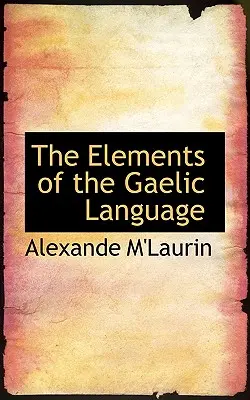 Los elementos de la lengua gaélica - The Elements of the Gaelic Language